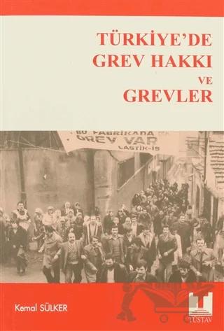 Türkiye’de Grev Hakkı ve Grevler