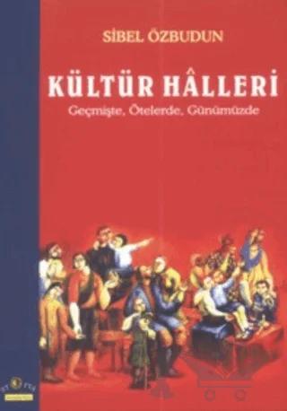 Kültür Halleri Geçmişte, Ötelerde, Günümüzde