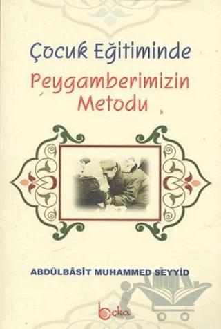 Çocuk Eğitiminde Peygamberimizin Metodu