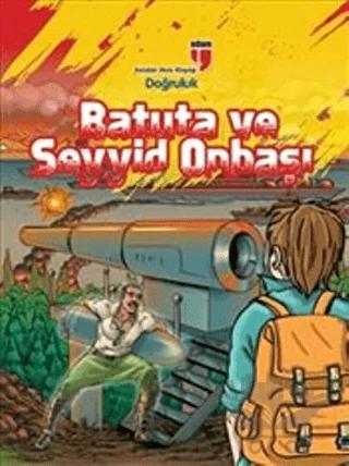 Batuta ve Seyyid Onbaşı - Doğruluk