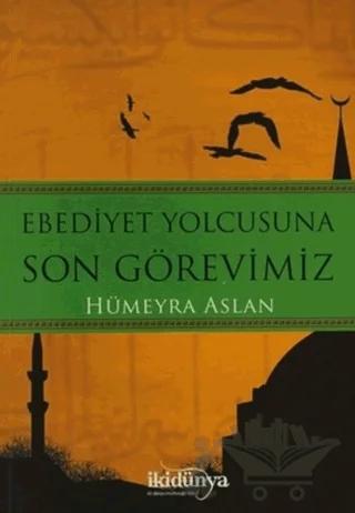 Ebediyet Yolcusuna Son Görevimiz