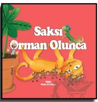 Saksı Orman Olunca