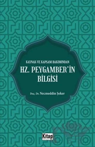 Kaynak Ve Kapsam Bakımından Hz. Peygamber'in Bilgisi