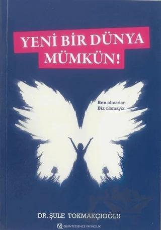 Yeni Bir Dünya Mümkün! – Şule Tokmakçıoğlu – Cinius Yayınları kitap kapağı