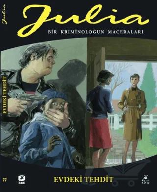 Julia: Bir Kriminoloğun Maceraları Cilt 77 Evdeki Tehdit – Giancarlo Berardi, Lorenzo Carlza – Mylos Kitap kitap kapağı