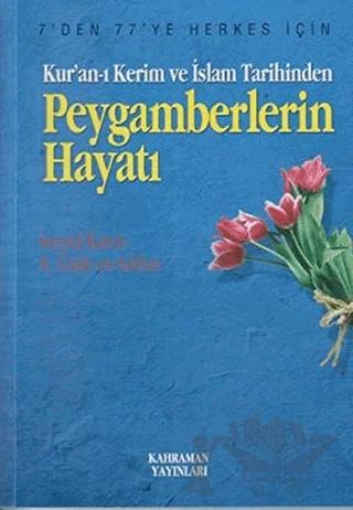 Kur’an-ı Kerim ve İslam Tarihinden Peygamberlerin Hayatı