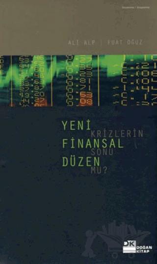 Yeni Finansal Düzen Krizlerin Sonu mu?