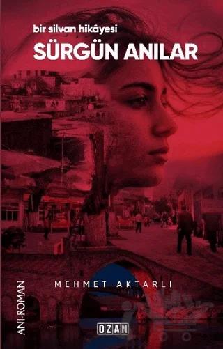 Sürgün Anılar - Bir Silvan Hikayesi