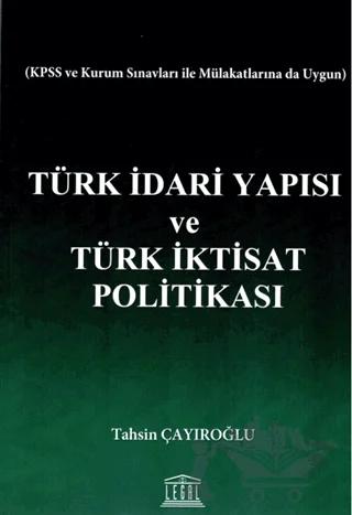 Türk İdari Yapısı ve Türk İktisat Politikası