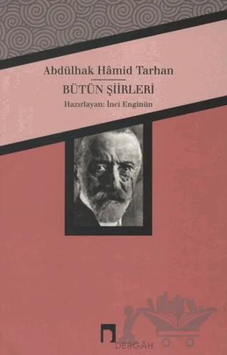 Abdülhak Hamid Tarhan - Bütün Şiirleri