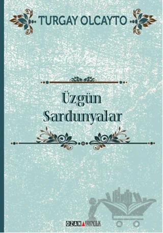 Üzgün Sardunyalar