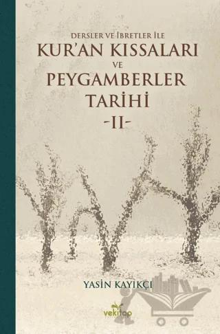 Dersler ve İbretler ile Kur'an Kıssaları ve Peygamberler Tarihi 2