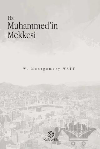 Hz. Muhammed'in Mekkesi