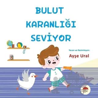 Bulut Karanlığı Seviyor 4-7 Yaş