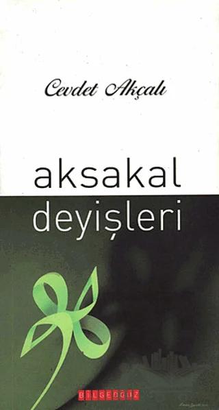 Aksakal Deyişleri