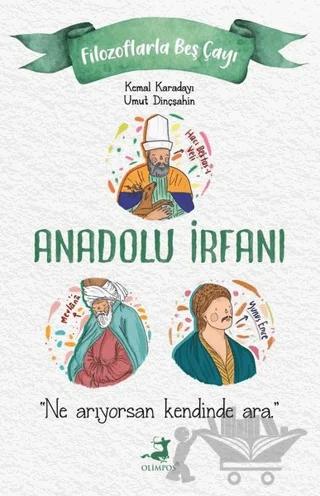 Anadolu İrfanı - Filozoflarla Beş Çayı