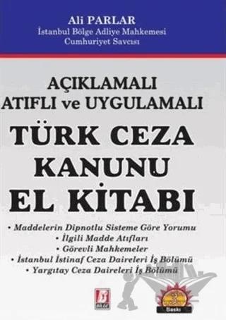 Açıklamalı Atıflı ve Uygulamalı Türk Ceza Kanunu El Kanunu