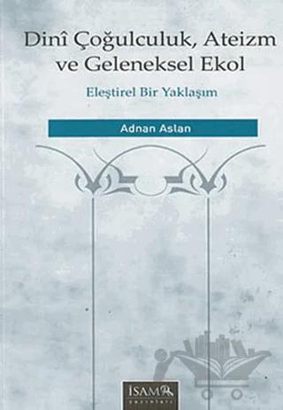 Dini Çoğulculuk, Ateizm ve Geleneksel Ekol