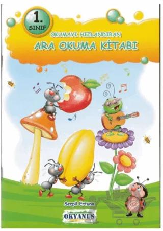 1. Sınıf Okumayı Hızlandıran Ara Okuma Kitabı – Serpil Ertuna – Okyanus Yayınları kitap kapağı