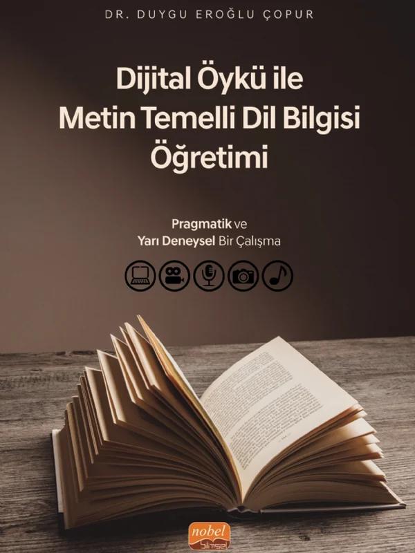 Dijital Öykü ile Metin Temelli Dil Bilgisi Öğretimi: Pragmatik ve Yarı Deneysel Bir Çalışma