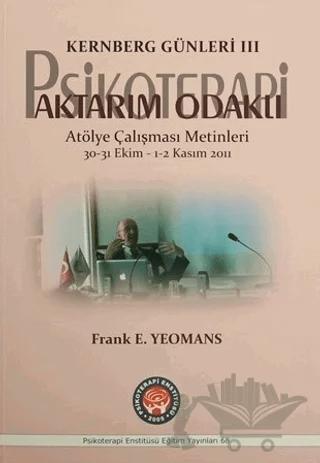 Kernberg Günleri 3 Psikoterapi Aktarım Odaklı