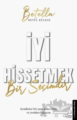 İyi Hissetmek Bir Seçimdir