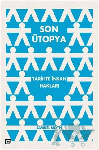 Son Ütopya: Tarihte İnsan Hakları