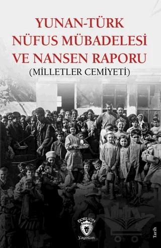 Yunan-Türk Nüfus Mübadelesi ve Nansen Raporu (Milletler Cemiyeti)