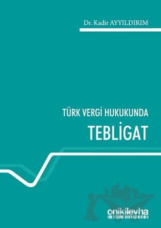 Türk Vergi Hukukunda Tebligat