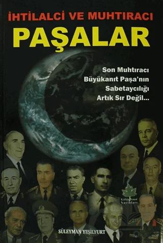 İhtilalci ve Muhtıracı Paşalar