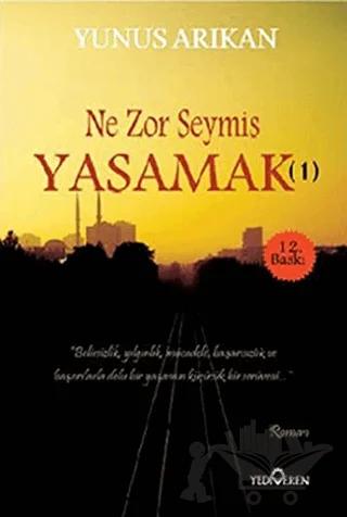 Ne Zor Şeymiş Yaşamak - 1