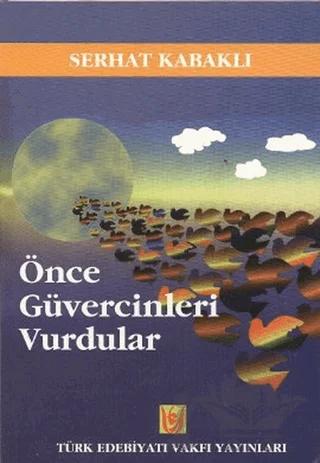 Önce Güvercinleri Vurdular