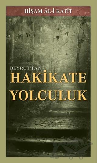 Beyrut'tan Hakikate Yolculuk