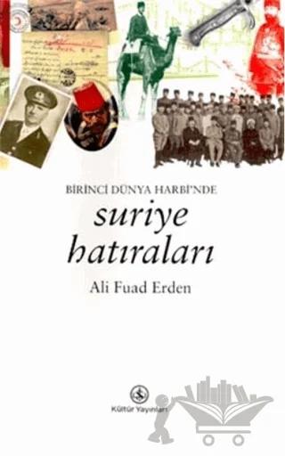 Birinci Dünya Harbi'nde Suriye Hatıraları