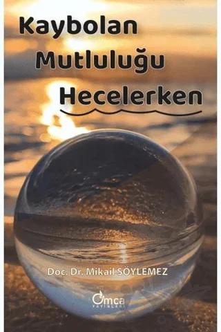 Kaybolan Mutluluğu Hecelerken