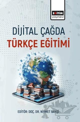 Dijital Çağda Türkçe Eğitimi