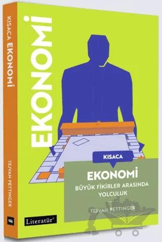 Kısaca Ekonomi Büyük Fikirler Arasında Yolculuk