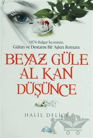 Beyaz Güle Al Kan Düşünce
