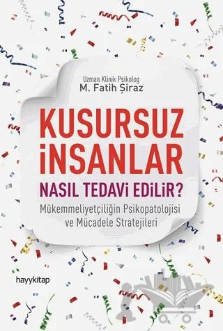 Kusursuz İnsanlar Nasıl Tedavi Edilir?