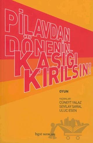 Pilavdan Dönenin Kaşığı Kırılsın