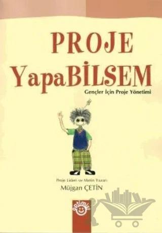 Proje Yapabilsem Gençler İçin Proje Yönetimi