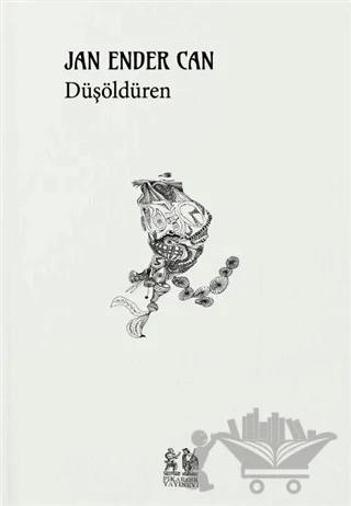 Düşöldüren – Jan Ender Can – Pikaresk Yayınevi kitap kapağı