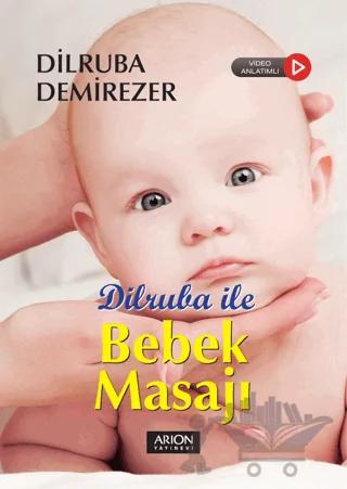 Dilruba ile Bebek Masajı (Video Anlatımlı)