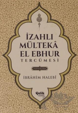 İzahlı Mülteka El Ebhur Tercümesi Cilt 3