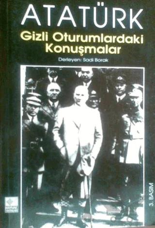 Atatürk Gizli Oturumlardaki Konuşmalar