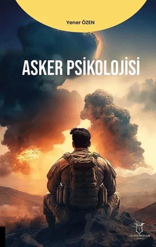 Asker Psikolojisi – Yener Özen – Akademisyen Kitabevi kitap kapağı
