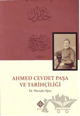 Ahmed Cevdet Paşa ve Tarihçiliği
