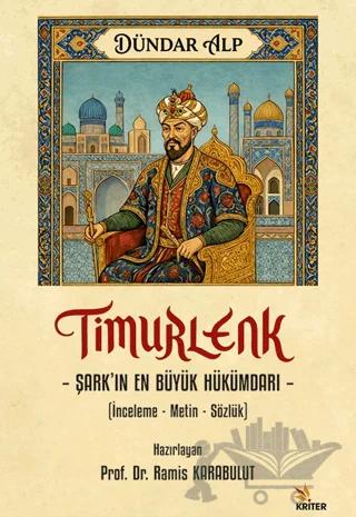 Timurlenk - Şark’ın En Büyük Hükümdarı