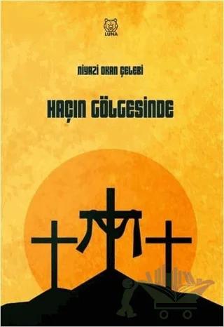 Haçın Gölgesinde