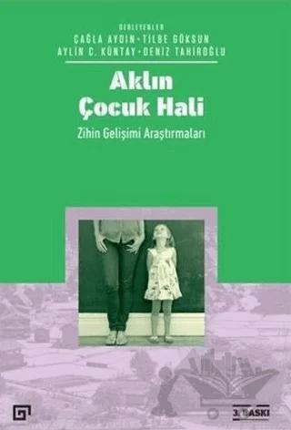 Aklın Çocuk Hali – Aylin C. Küntay, Çağla Aydın, Deniz Tahiroğlu, Tilbe Göksun – Koç Üniversitesi Yayınları kitap kapağı